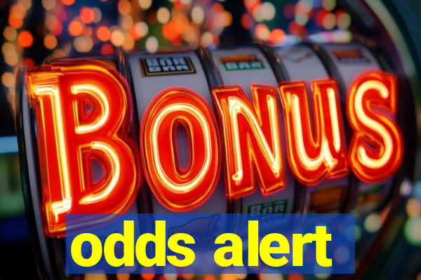 odds alert